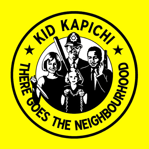 Kid Kapichi  - There Goes The Neighbourhood - Cover
