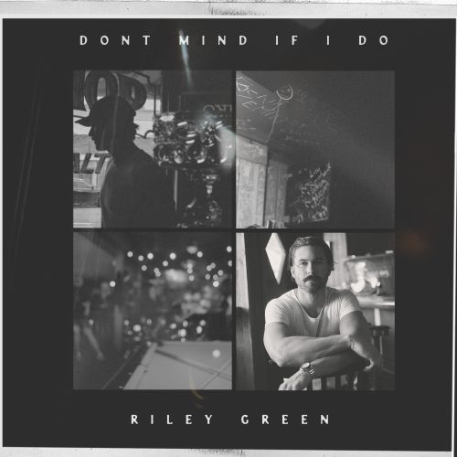 Riley Green - Don’t Mind If I Do - Cover